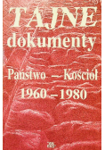 Tajne dokumenty Państwo Kościół 1960-1980