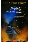 Figes Orlando - Poślij chociaż słowo