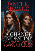 A Change in Destiny