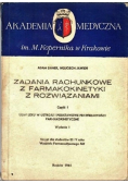 Zadania rachunkowe z farmakokinetyki z rozwiązaniami  Część 1