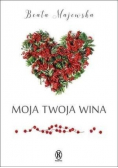 Moja twoja wina