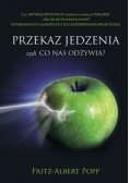 Przekaz jedzenia czyli co nas odżywia