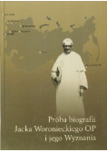 Próba biografii Jacka Woronieckiego OP i jego Wyznania
