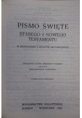 Biblia  to jest  Pismo Święte Starego i Nowego Testamentu
