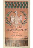 Śpiewnik Historyczny 1767 - 1863 1905 r.