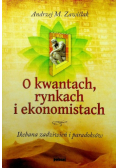 O kwantach rynkach i ekonomistach