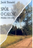 Spór o całość Polska 1939 - 2004