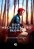 Dom wschodzącego słońca, Nowa