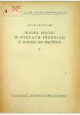 Walka Polski w wiekach średnich o dostęp do Bałtyku