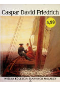 Wielka kolekcja sławnych malarzy Tom 38 Caspar David Fredrich