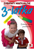 Zabawy manualne 3-latka