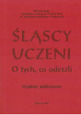 Śląscy uczeni O tych co odeszli