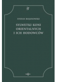 Sylwetki Koni Orientalnych i ich Hodowców