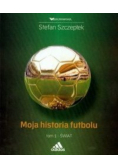 Moja historia futbolu Tom 1