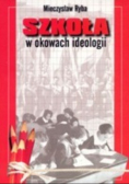 Szkoła w okowach ideologii