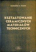 Kształtowanie ceramicznych materiałów technicznych