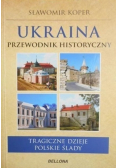 Ukraina Przewodnik historyczny