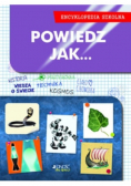 Powiedz jak Encyklopedia szkolna