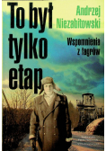 To był tylko etap