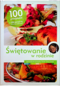 Świętowanie w rodzinie Sprawdzone przepisy Sióstr Urszulanek