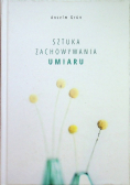 Sztuka zachowania umiaru