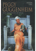 Peggy Guggenheim życie uzależnione od sztuki