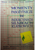 Momenty pasożytnicze w indukcyjnych silnikach klatkowych