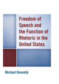 Freedom of Speech and the Function of Rhetoric in the United States