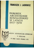 Dorobek archeologii koszalińskiej w latach 1945 1970