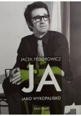 Ja jako wykopalisko