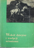 Wokół dziejów i tradycji arianizmu