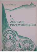 I ja zostanę przewodnikiem