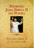 Podróże Jana Pawła II do Polski Pielgrzymka Tom 2