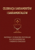 Celebracja sakramentów i sakramentaliów