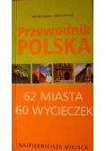 Przewodnik Polska 62 miasta 60 wycieczek