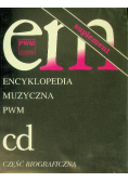 Encyklopedia muzyczna Cd część biograficzna