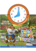 Tupcio Chrupcio Jak w zegarku Dzień dobry, Tupciu!
