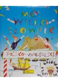 Mój wielki słownik polsko-angielski