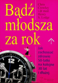 Bądź młodsza za rok