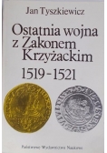Ostatnia wojna z Zakonem Krzyżackim 1519-1521