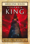 King Stephen - Mroczna wieża Tom 7 Mroczna wieża