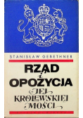 Rząd i opozycja jej Królewskiej Mości