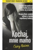 Dramaty kobiet, prawdziwe historie Tom 35 Kochaj mnie mamo