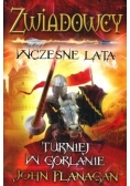 Zwiadowcy wczesne lata. T.1 Turniej w Gorlanie