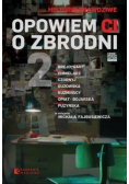 Historie prawdziwe Tom 2 Opowiem Ci o zbrodni