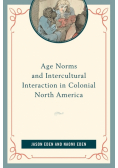 Age Norms and Intercultural Interaction in Colonial North America