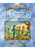 Klasyka baśni. Przygody Robin Hooda