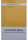 Filozofia Boga studium metafizyczno historyczne