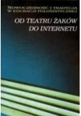 Od teatru żaków do internetu