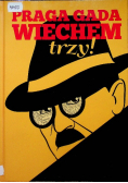 Praga gada wiechem trzy